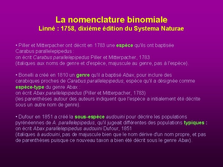 La nomenclature binomiale Linné : 1758, dixième édition du Systema Naturae • Piller et