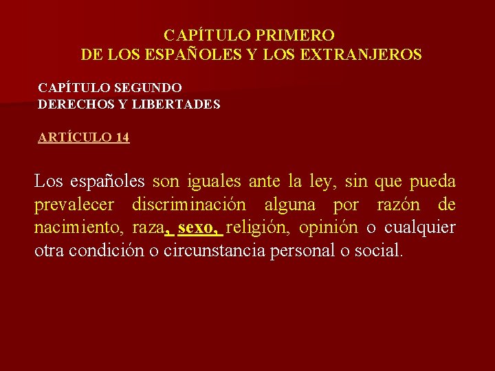 CAPÍTULO PRIMERO DE LOS ESPAÑOLES Y LOS EXTRANJEROS CAPÍTULO SEGUNDO DERECHOS Y LIBERTADES ARTÍCULO