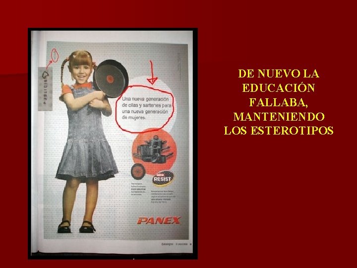 DE NUEVO LA EDUCACIÓN FALLABA, MANTENIENDO LOS ESTEROTIPOS 