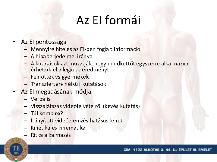 Az EI formái • Az EI pontossága – Mennyire hiteles az EI-ben foglalt információ