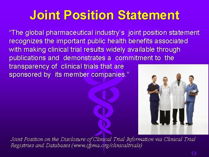 Joint Position Statement “The global pharmaceutical industry’s joint position statement recognizes the important public