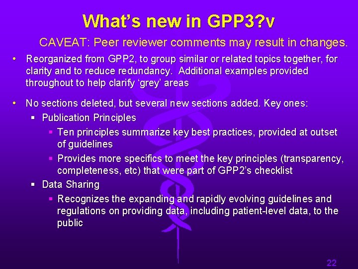 What’s new in GPP 3? v CAVEAT: Peer reviewer comments may result in changes.