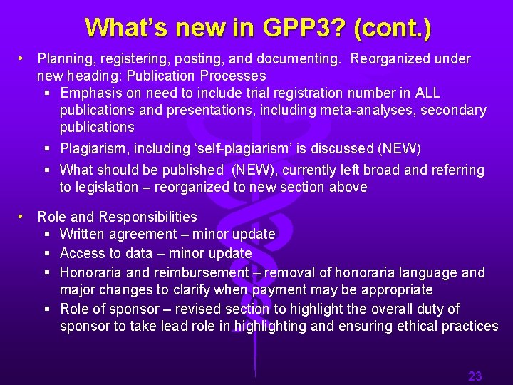 What’s new in GPP 3? (cont. ) • Planning, registering, posting, and documenting. Reorganized