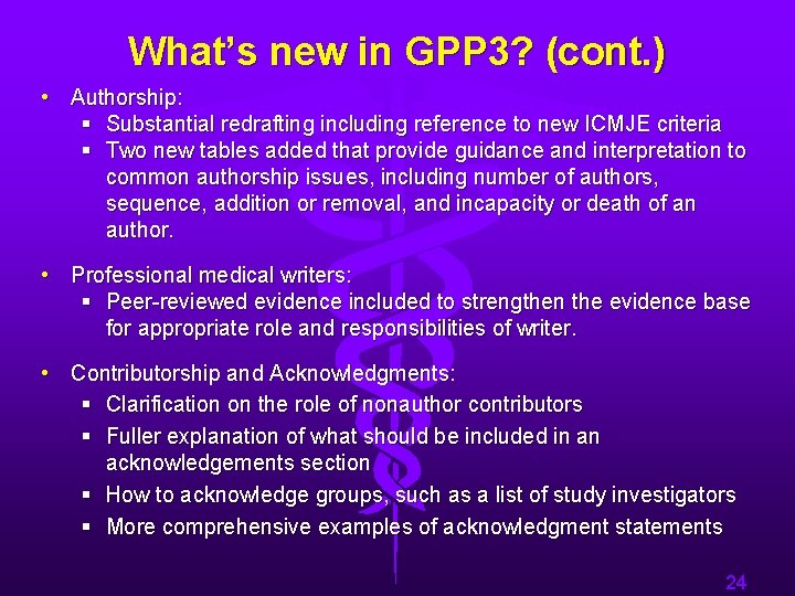 What’s new in GPP 3? (cont. ) • Authorship: § Substantial redrafting including reference