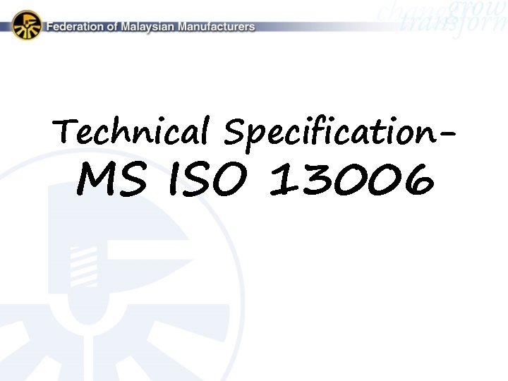 Technical Specification- MS ISO 13006 