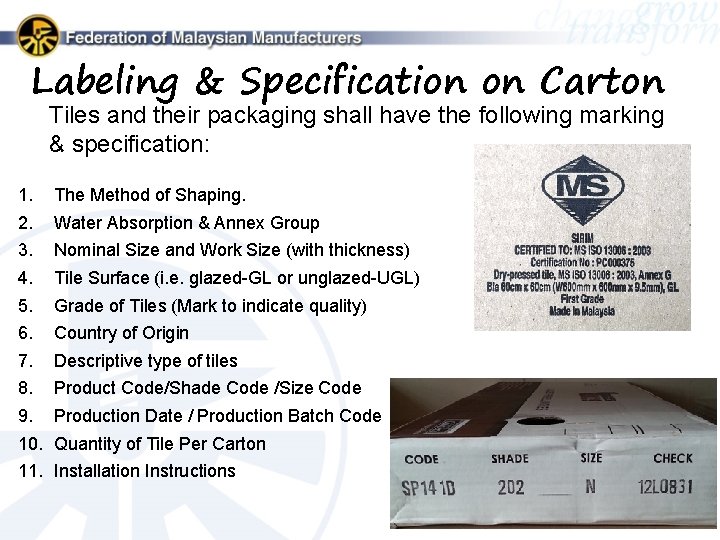 Labeling & Specification on Carton Tiles and their packaging shall have the following marking