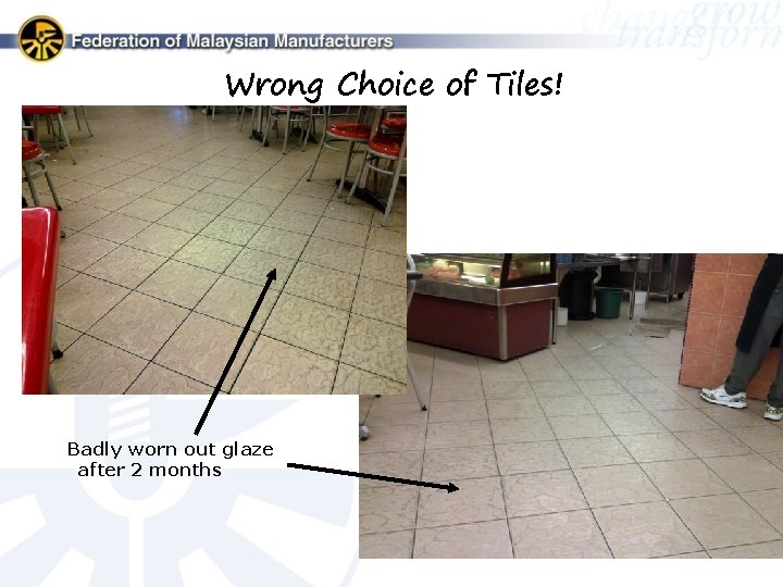 Wrong Choice of Tiles! Badly worn out glaze after 2 months 