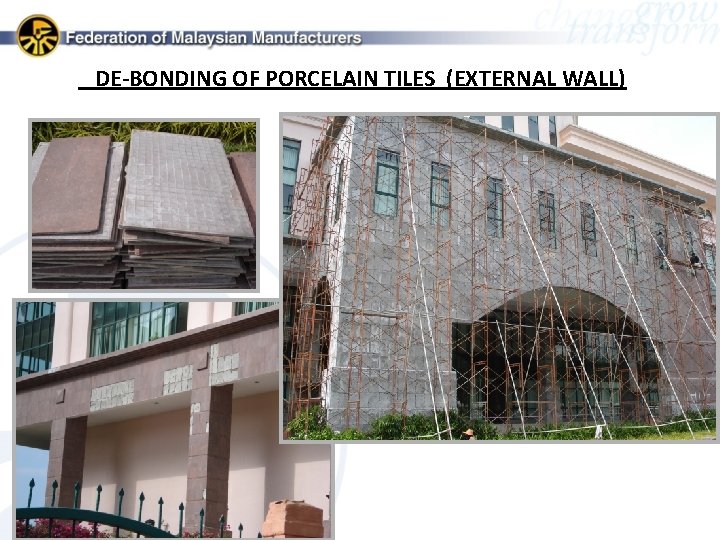 DE-BONDING OF PORCELAIN TILES (EXTERNAL WALL) 