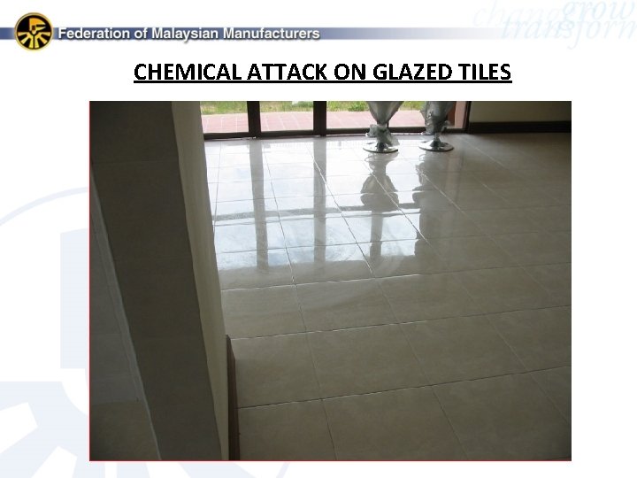 CHEMICAL ATTACK ON GLAZED TILES 