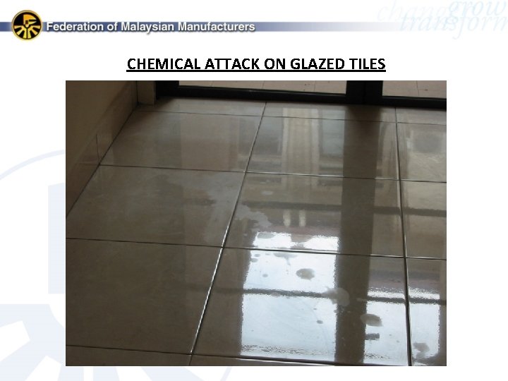 CHEMICAL ATTACK ON GLAZED TILES 