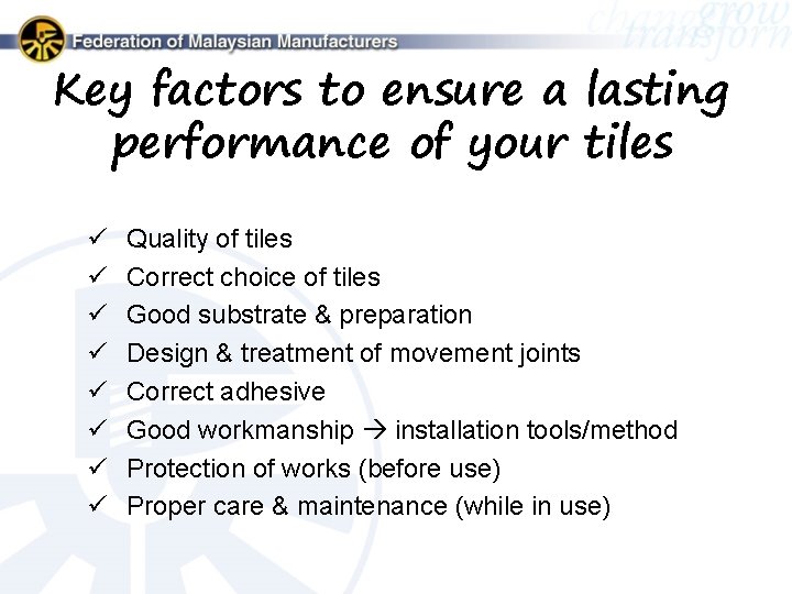 Key factors to ensure a lasting performance of your tiles ü ü ü ü