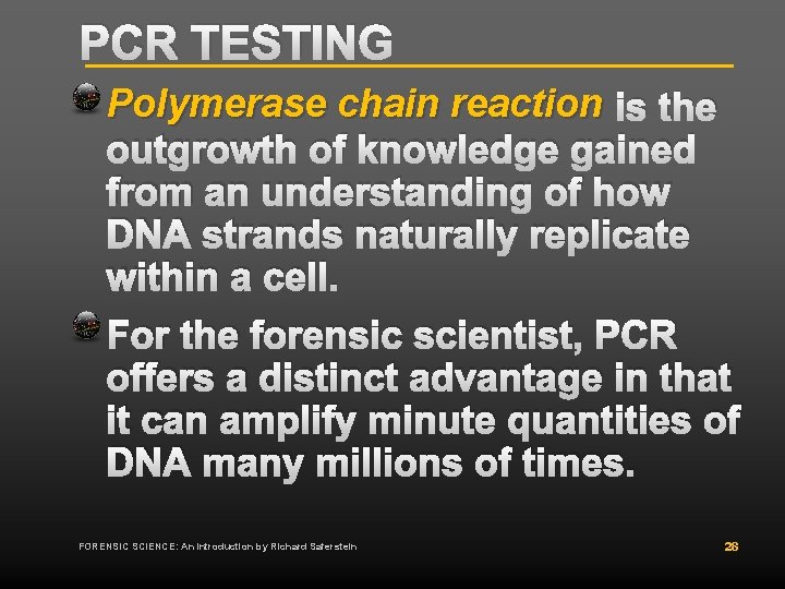 PCR TESTING Polymerase chain reaction is the outgrowth of knowledge gained from an understanding PCR TESTING Polymerase chain reaction is the outgrowth of knowledge gained from an understanding
