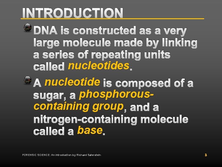 INTRODUCTION DNA is constructed as a very large molecule made by linking a series INTRODUCTION DNA is constructed as a very large molecule made by linking a series