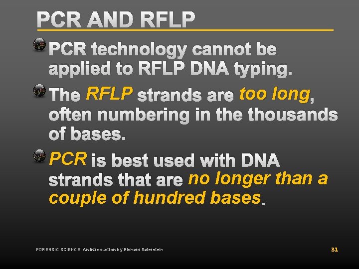 PCR AND RFLP PCR technology cannot be applied to RFLP DNA typing. The RFLP PCR AND RFLP PCR technology cannot be applied to RFLP DNA typing. The RFLP