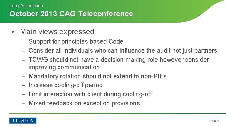 Long Association October 2013 CAG Teleconference • Main views expressed: – Support for principles