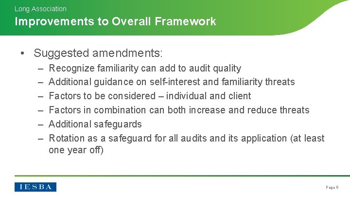 Long Association Improvements to Overall Framework • Suggested amendments: – – – Recognize familiarity