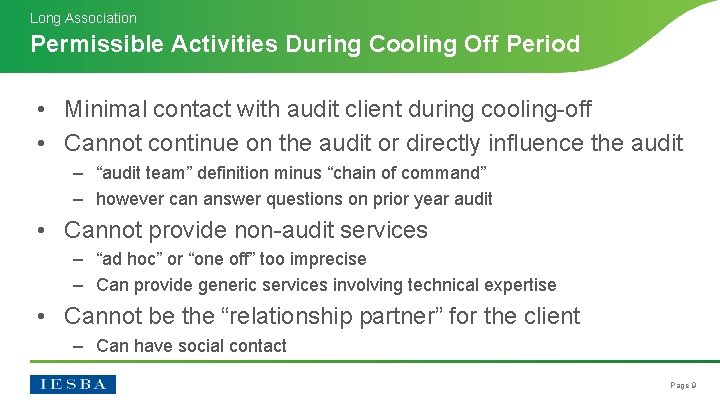 Long Association Permissible Activities During Cooling Off Period • Minimal contact with audit client