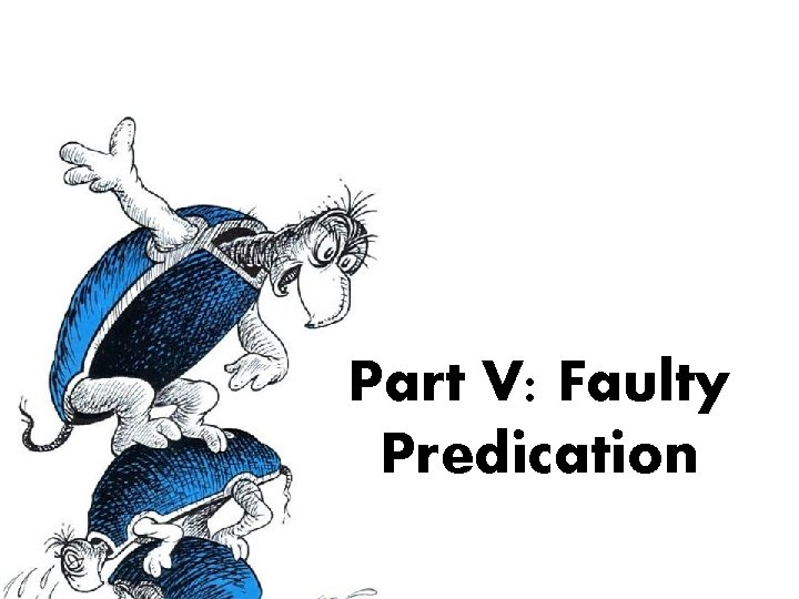 Part V: Faulty Predication 