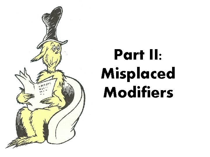 Part II: Misplaced Modifiers 