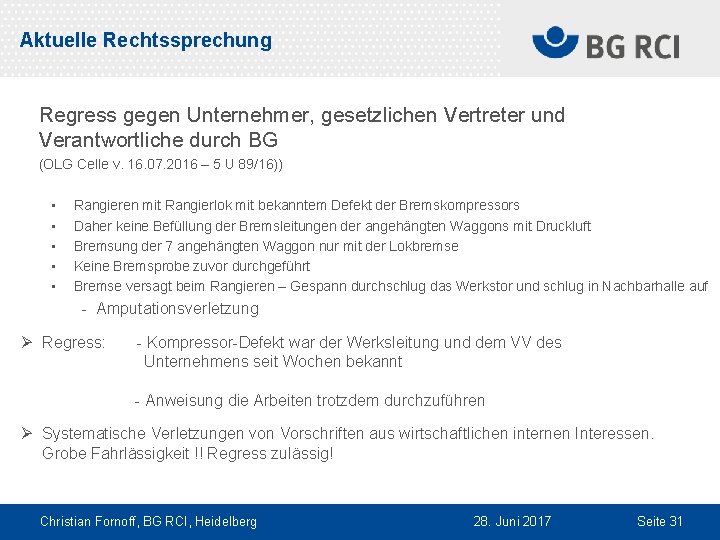 Aktuelle Rechtssprechung Regress gegen Unternehmer, gesetzlichen Vertreter und Verantwortliche durch BG (OLG Celle v.
