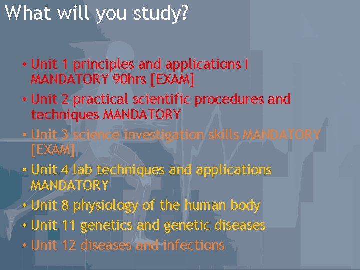 What will you study? • Unit 1 principles and applications I MANDATORY 90 hrs
