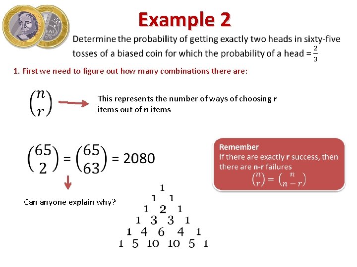 Example 2 1. First we need to figure out how many combinations there are: