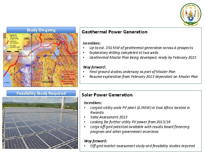 Study On-going Geothermal Power Generation Incentives: • Up to est. 350 MW of geothermal