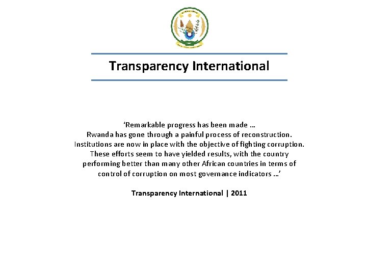Transparency International ‘Remarkable progress has been made … Rwanda has gone through a painful