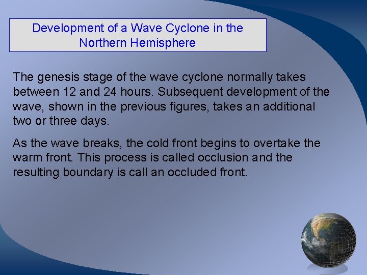 Development of a Wave Cyclone in the Northern Hemisphere The genesis stage of the