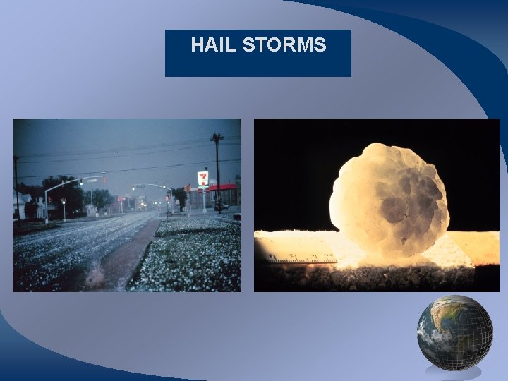 HAIL STORMS 