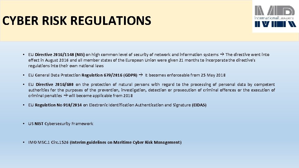 CYBER RISK REGULATIONS • EU Directive 2016/1148 (NIS) on high common level of security