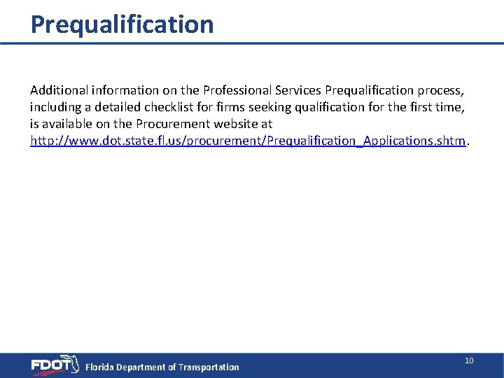 Prequalification Additional information on the Professional Services Prequalification process, including a detailed checklist for