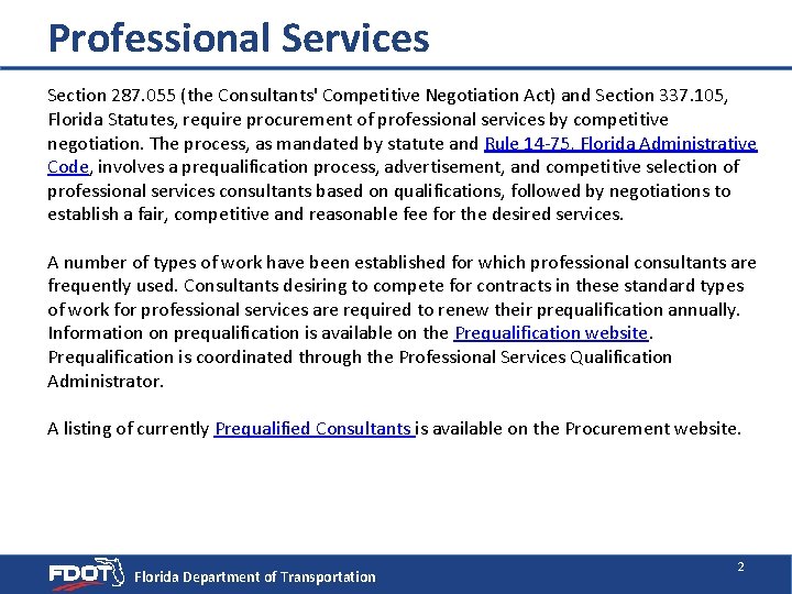 Professional Services Section 287. 055 (the Consultants' Competitive Negotiation Act) and Section 337. 105,