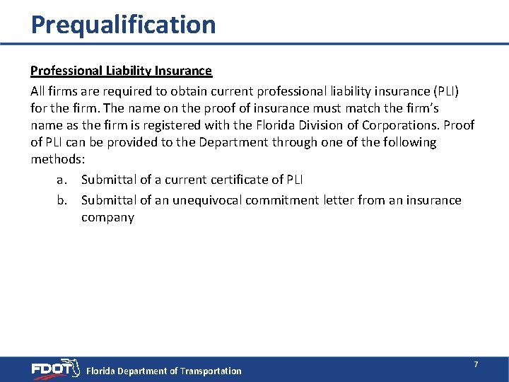 Prequalification Professional Liability Insurance All firms are required to obtain current professional liability insurance