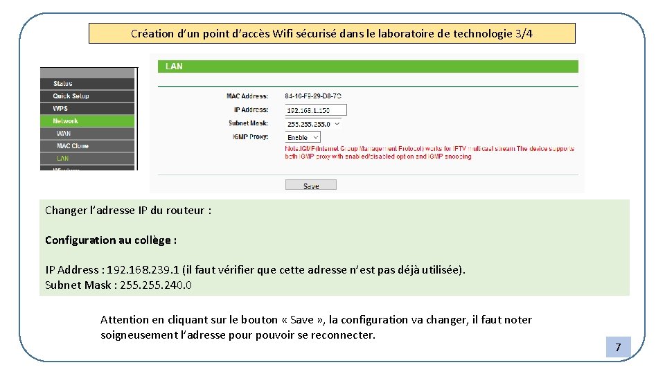 Création d’un point d’accès Wifi sécurisé dans le laboratoire de technologie 3/4 Changer l’adresse