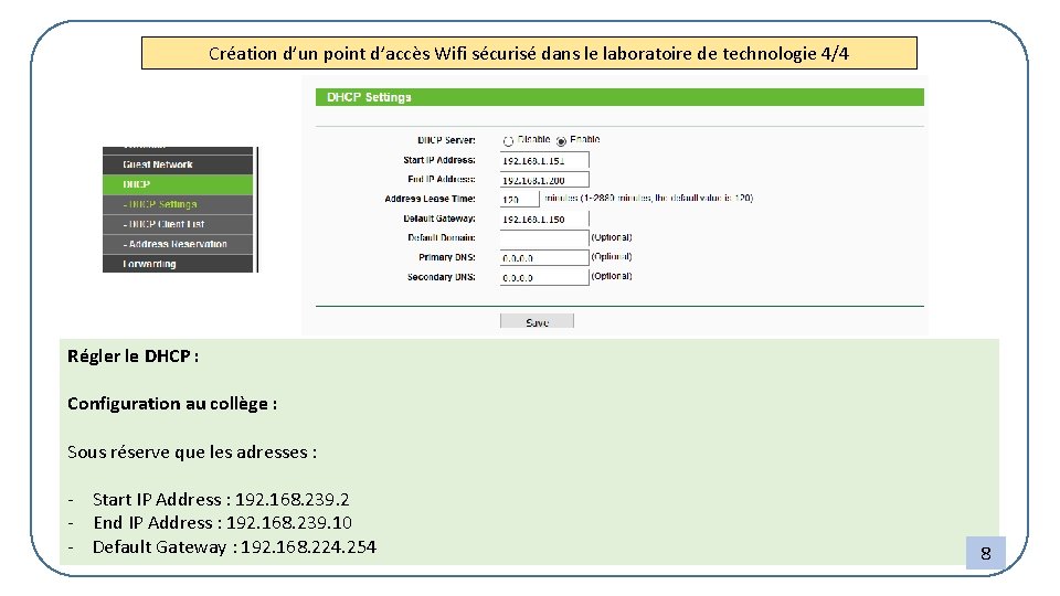 Création d’un point d’accès Wifi sécurisé dans le laboratoire de technologie 4/4 Régler le