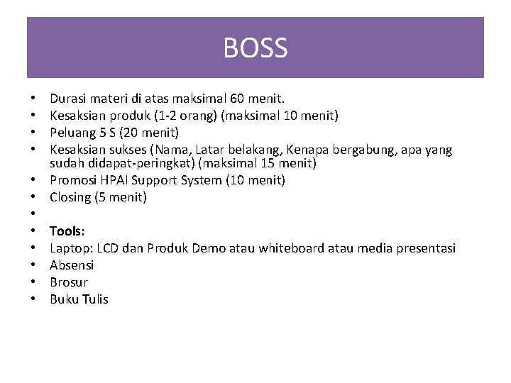 BOSS • • • Durasi materi di atas maksimal 60 menit. Kesaksian produk (1