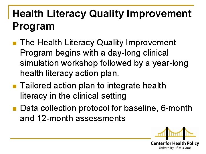 Health Literacy Quality Improvement Program n n n The Health Literacy Quality Improvement Program