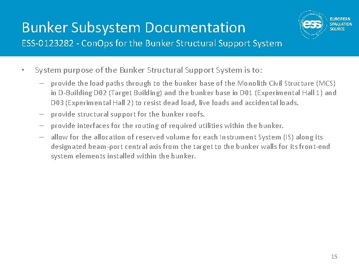 Bunker Subsystem Documentation ESS-0123282 - Con. Ops for the Bunker Structural Support System •