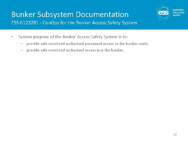 Bunker Subsystem Documentation ESS-0123281 - Con. Ops for the Bunker Access Safety System •