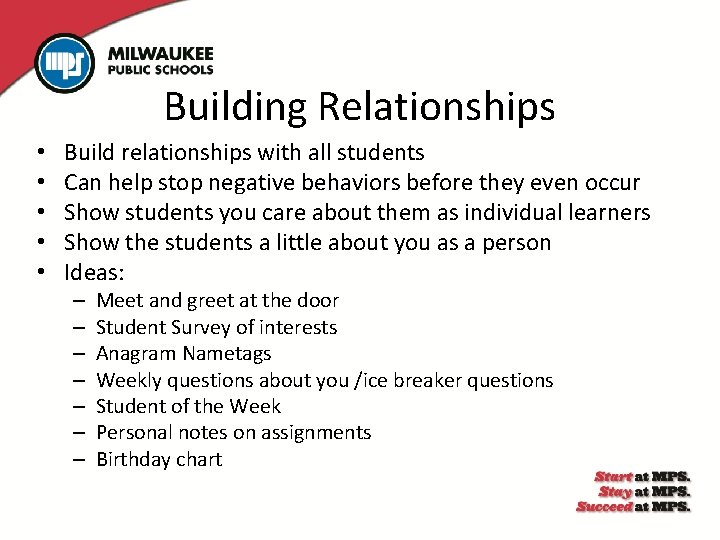 Building Relationships • • • Build relationships with all students Can help stop negative