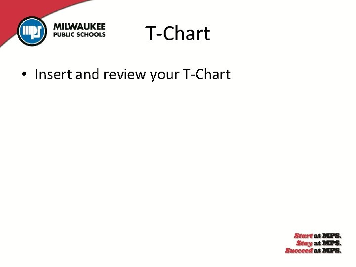 T-Chart • Insert and review your T-Chart 