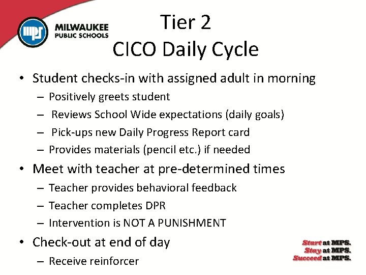 Tier 2 CICO Daily Cycle • Student checks-in with assigned adult in morning –