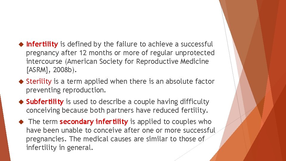  Infertility is defined by the failure to achieve a successful pregnancy after 12