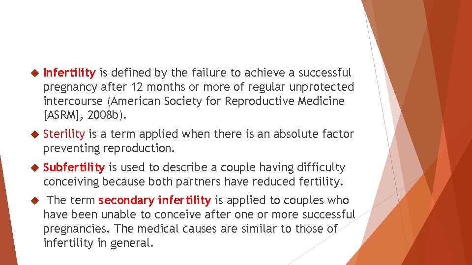  Infertility is defined by the failure to achieve a successful pregnancy after 12