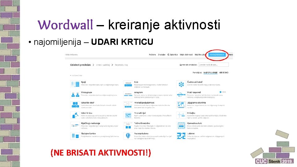 Wordwall – kreiranje aktivnosti • najomiljenija – UDARI KRTICU (NE BRISATI AKTIVNOSTI!) 