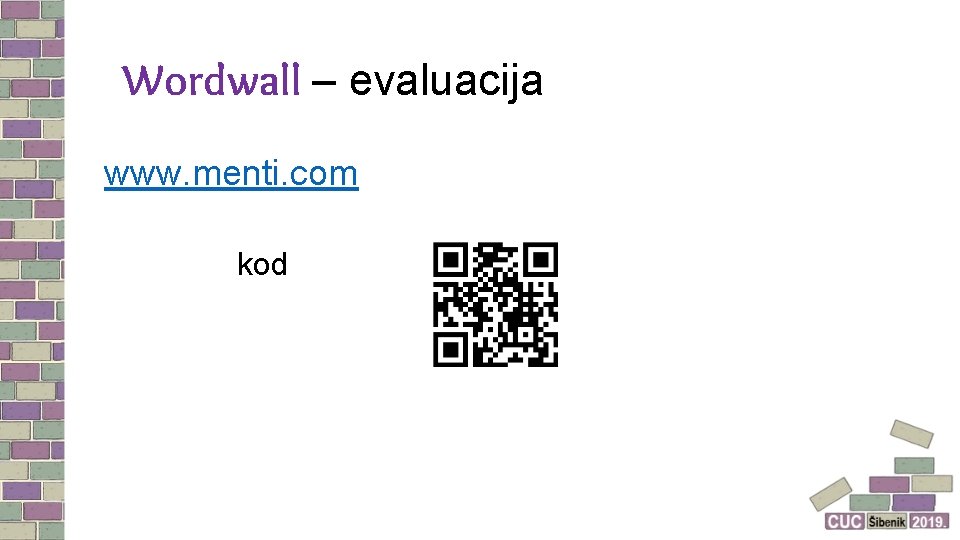 Wordwall – evaluacija www. menti. com kod 
