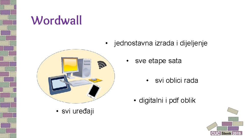 Wordwall • jednostavna izrada i dijeljenje • sve etape sata • svi oblici rada