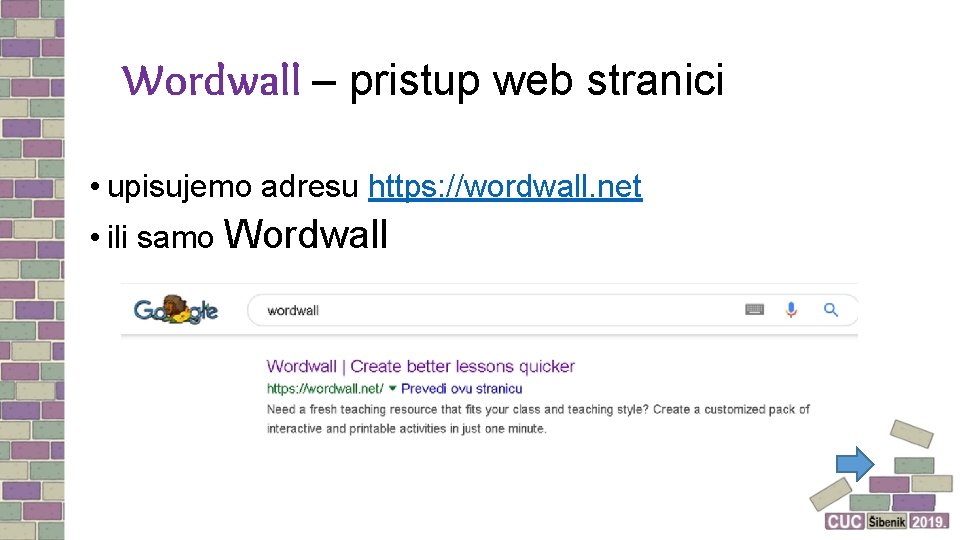 Wordwall – pristup web stranici • upisujemo adresu https: //wordwall. net • ili samo