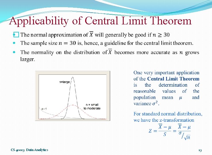 Applicability of Central Limit Theorem � CS 40003: Data Analytics 13 